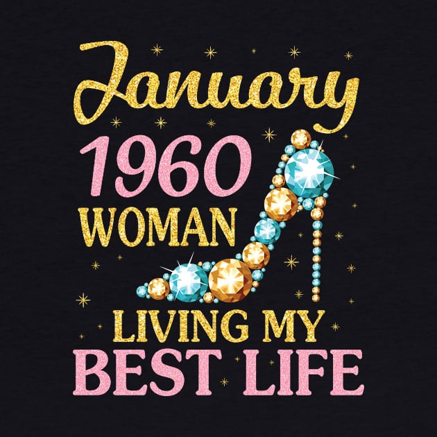 January 1960 Woman Living My Best Life Happy Birthday 61 Years To Me Nana Mommy Aunt Sister Wife by Cowan79